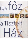 Őszy-Tóth Gábriel - Így főz a Tisztelt Ház