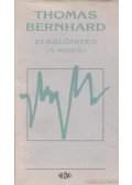 Thomas Bernhard - Elkülönítés