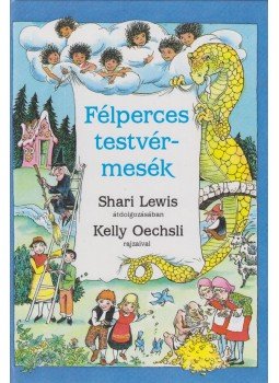 Lewis, Shari - Félperces testvérmesék Lewis, Shari - Félperces testvérmesék, Budapest 1992 antikvár könyv