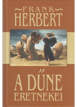 Herbert, Frank - A Dűne eretnekei Herbert, Frank - A Dűne eretnekei, 2005 antikvár könyv