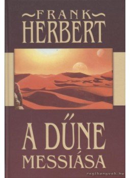 Herbert, Frank - A Dűne messiása Herbert, Frank - A Dűne messiása, 2001 antikvár könyv
