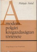 Dr. Mátyás Antal - A modern polgári közgazdaságtan története