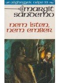 Sandemo, Margit - Nem isten, nem ember