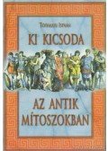 Tótfalusi István - Ki kicsoda az antik mítoszokban