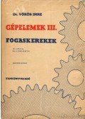 Dr. Vörös Imre - Gépelemek III.