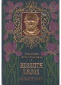 Kossuth Lajos,Kossuth Ferencz - Kossuth Lajos válogatott munkái