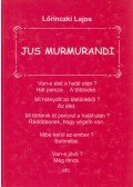 Lőrinczki Lajos - Jus Murmurandi