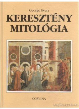 Every, George - Keresztény mitológia Every, George - Keresztény mitológia, Budapest 1991 antikvár könyv