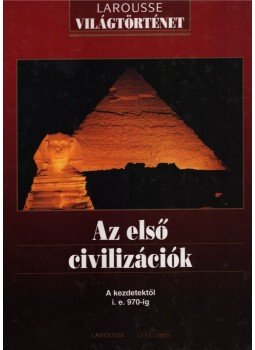 - Az első civilizációk - Az első civilizációk, Budapest 2000 antikvár könyv