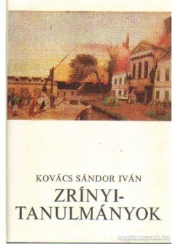 Kovács Sándor Iván - Zrínyi-tanulmányok Kovács Sándor Iván - Zrínyi-tanulmányok, Budapest 1979 antikvár könyv
