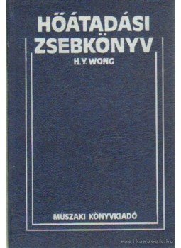 Wong, H. Y. - Hőátadási zsebkönyv Wong, H. Y. - Hőátadási zsebkönyv, Budapest 1983 antikvár könyv
