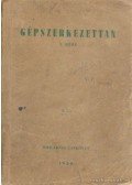 Nádas László,Jalsoviczky Lajos,Gáti Zoltán - Gépszerkezettan I. rész