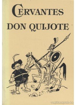 Cervantes Saavedra, Miguel de - Don Quijote Cervantes Saavedra, Miguel de - Don Quijote, Budapest 1992 antikvár könyv