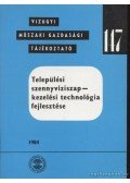 Szőnyi István,Oláh József,Szlávik István - Települési szennyvíziszap--kezelési technológia fejlesztése