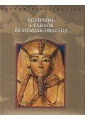 K. Bende Ildikó (szerk.) - Egyiptom: a fáraók és múmiák országa