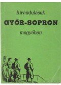 Czigány Jenő,Dr. Göcsei Imre,Horváth Ferenc,Sinkovics Gyula - Kirándulások Győr-Sopron megyében