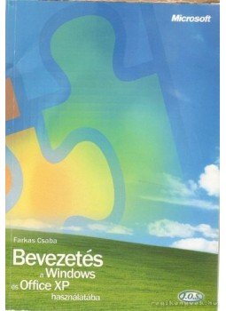 Farkas Csaba - Bevezetés a Windows és Office XP használatába Farkas Csaba - Bevezetés a Windows és Office XP használatába, Budapest 2002 antikvár könyv