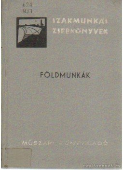 Markó Iván - Földmunkák Markó Iván - Földmunkák, Budapest 1967 antikvár könyv