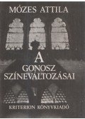 Mózes Attila - A Gonosz színeváltozásai