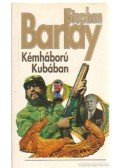 Barlay, Stephen - Képháború Kubában