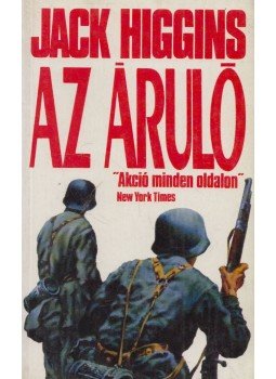Jack Higgins - Az áruló Jack Higgins - Az áruló, Budapest 1993 antikvár könyv
