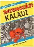 Dr. Buday Tibor - Betonozási kalauz