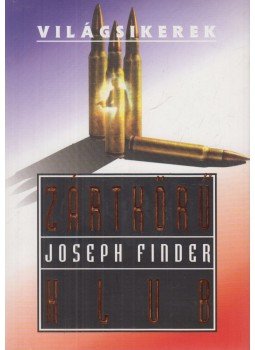 Finder, Joseph - Zártkörű klub Finder, Joseph - Zártkörű klub, Budapest 0 antikvár könyv