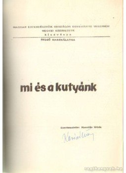 Kaszlán Mária - Mi és a kutyánk Kaszlán Mária - Mi és a kutyánk, 0 antikvár könyv