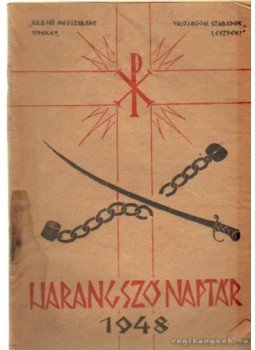Lukács István, Nagy Miklós, Keken András - Harangszó Naptár 1948 Lukács István, Nagy Miklós, Keken András - Harangszó Naptár 1948, Győr 1948 antikvár könyv