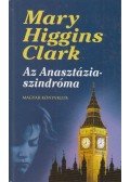 Mary Higgins Clark - Az Anasztázia-szindróma és más történetek