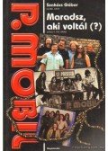 Szakács Gábor - P.mobil - Maradsz, aki voltál (?)