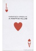 Karafiáth Orsolya - A Maffia-klub