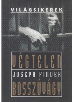 Finder, Joseph - Végtelen bosszúvágy Finder, Joseph - Végtelen bosszúvágy, Budapest 2006 antikvár könyv