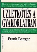 Bettger, Frank - Üzletkötés a gyakorlatban