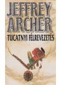 Jeffrey Archer - Tucatnyi félrevezetés