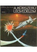 Dr. Bimbó József,Fakó Imre,Könczöl Tibor - A korszerű légvédelem