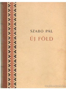 Szabó Pál - Új föld I-II. Szabó Pál - Új föld I-II., Budapest 1955 antikvár könyv