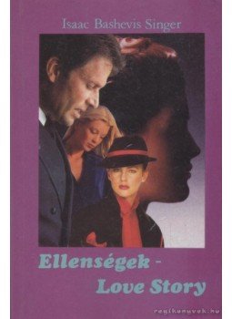Isaac Bashevis Singer - Ellenségek - Love story Isaac Bashevis Singer - Ellenségek - Love story, Budapest 1992 antikvár könyv