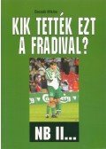 Bocsák Miklós - Kik tették ezt a Fradival?