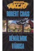 Crais, Robert - Rémálmok városa