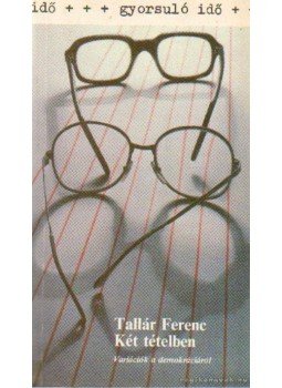Tallár Ferenc - Két tételben Tallár Ferenc - Két tételben, Budapest 1988 antikvár könyv