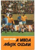 Zsolt István - A labda másik oldala