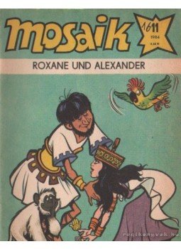 - Roxane und Alexander - Mosaik 1984/11 - Roxane und Alexander - Mosaik 1984/11, Berlin 1984 antikvár könyv