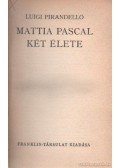 Pirandello, Luigi - Mattia Pascal két élete