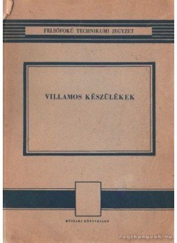 Több szerző - Villamos készülékek Több szerző - Villamos készülékek, Budapest 1966 antikvár könyv