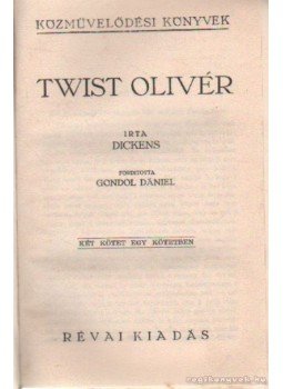Charles Dickens - Twist Olivér I-II. (egy kötetben) Charles Dickens - Twist Olivér I-II. (egy kötetben), 0 antikvár könyv