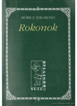 Móricz Zsigmond - Rokonok Móricz Zsigmond - Rokonok, Budapest 1995 antikvár könyv