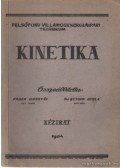 Faber Gusztáv,Dr. Sztopa Gyula - Kinetika