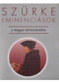 Szentpéteri József - Szürke eminenciások a magyar történelemben