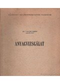 Dr. Vasvári Ferenc - Anyagvizsgálat